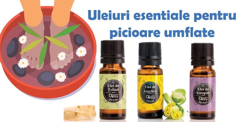 uleiuri esentiale pentru picioare umflate