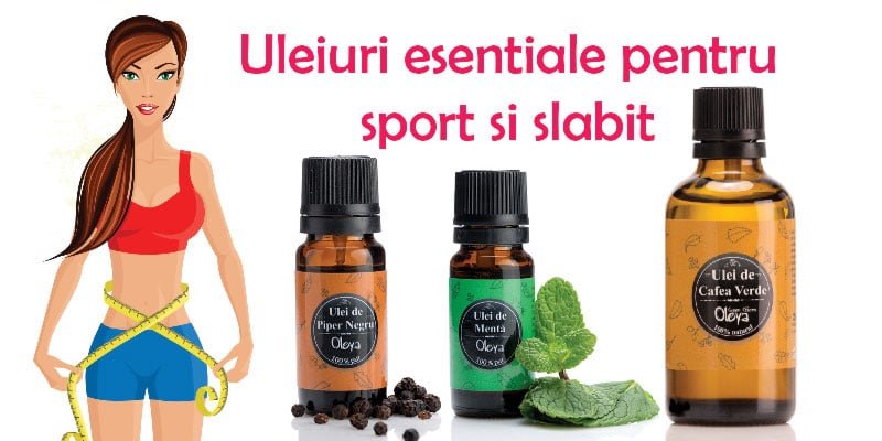 uleiuri esentiale pentru sport si slabit